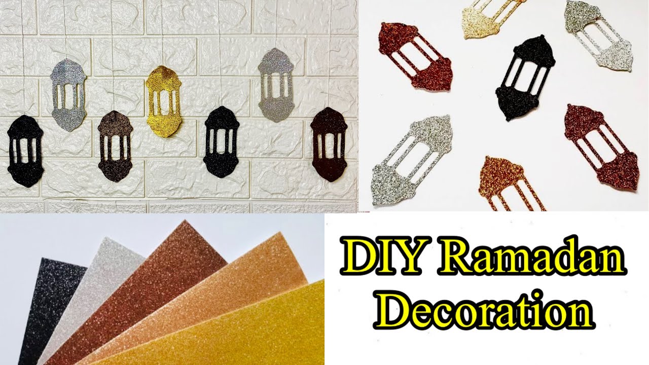 DIY Ramadan Decoration Ideas | Glitter Sheets Lantern Craft Ideas ...