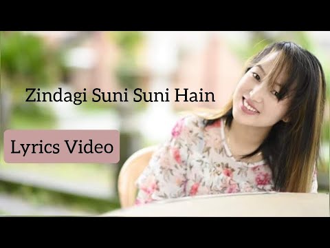 Zindagi Suni Suni Hain  Lyrics Video   Itanagar 0 km  Arunachal Pradesh 