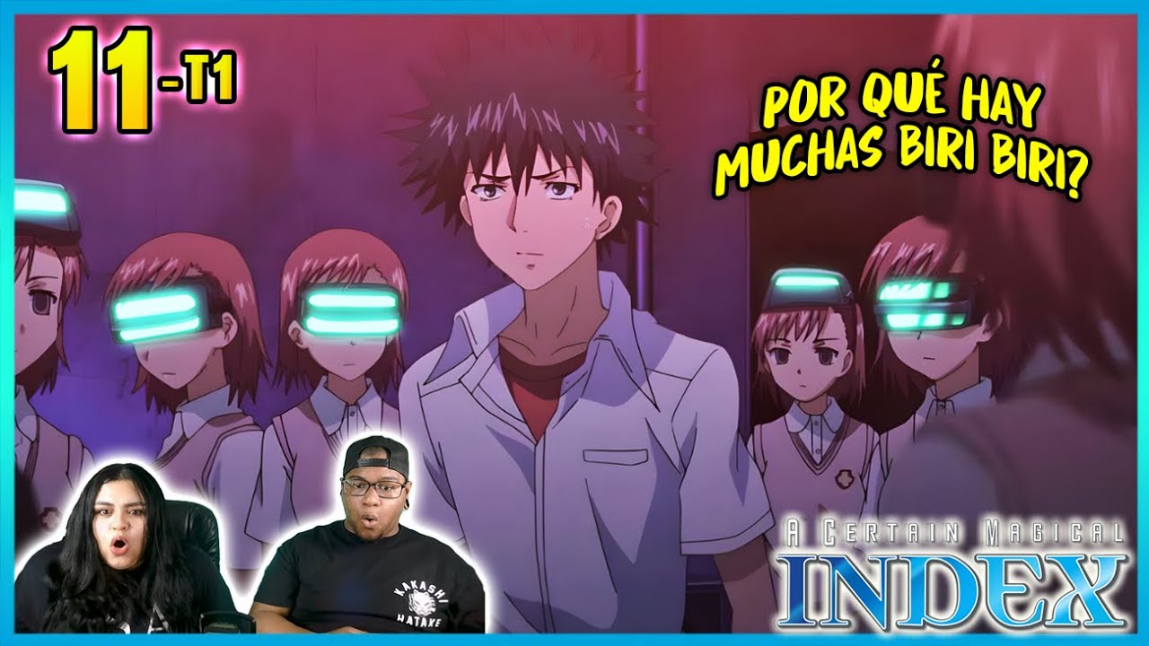 ¿SON CLONES? ¿POR QUÉ TANTOS? 😨😨 | TO ARU MAJUTSU NO INDEX EP 11 TEMP 1
