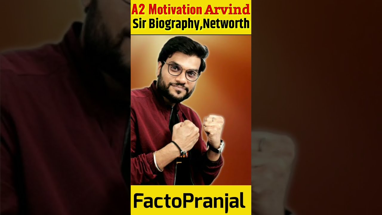 🔥A2 Motivation Arvind Arora Sir Biography Networth And Salary😱|