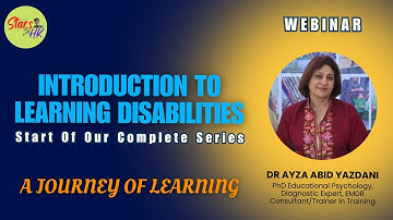 Learning Disabilities Awareness Series | Dr Ayza Yazdani | Learning Challenges |