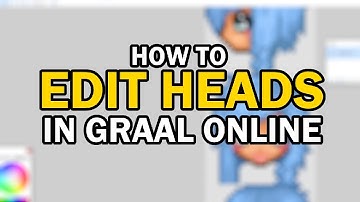 How to EDIT HEADS in GraalOnline