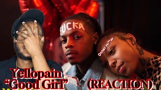 Yellopain -Good Girl (The scary truth about “MOST GIRLS) | BIG STOKES REACTION