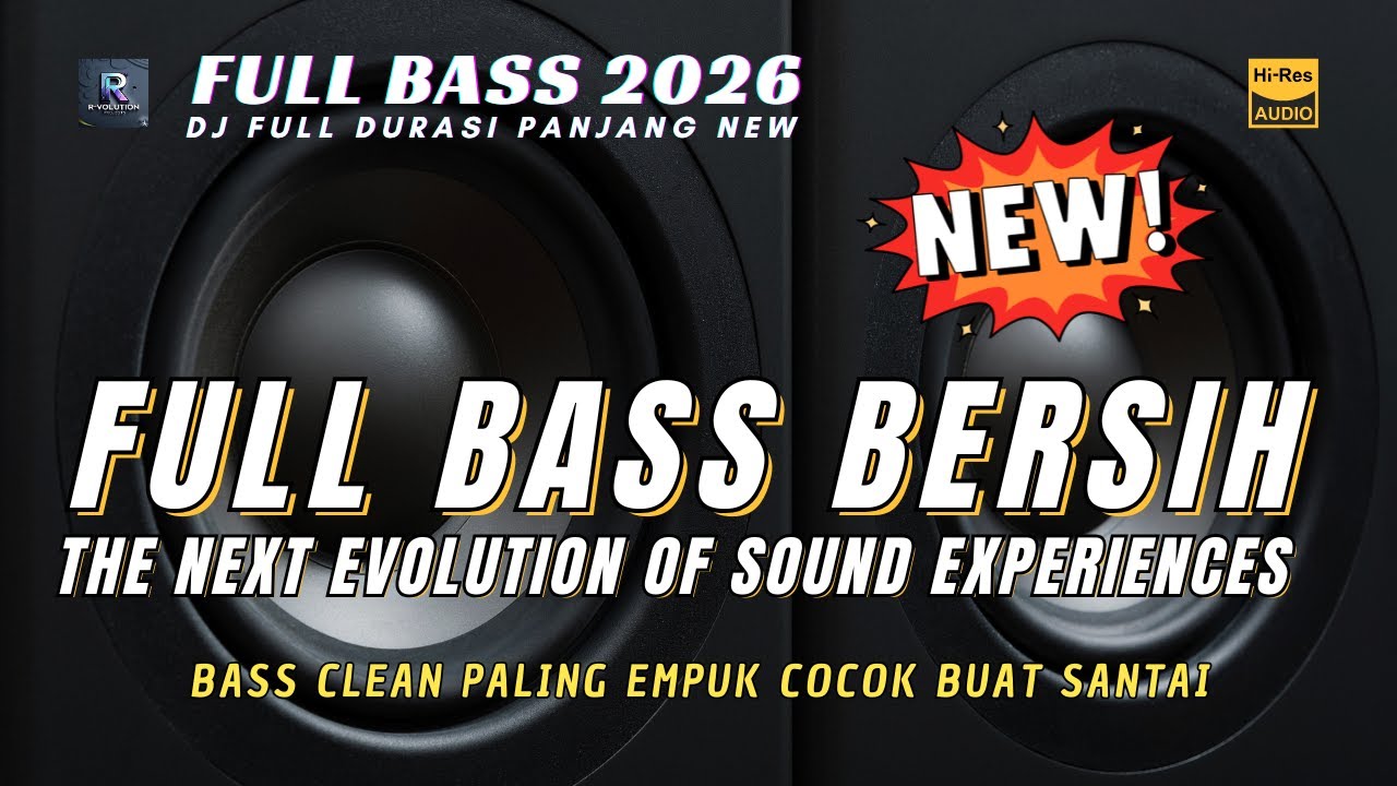 DJ FULL BASS TERBARU 2026 CEK SOUND BASS EMPUK ENAK BUAT SANTAI (R-VOLUTION)