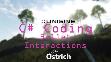UNIGINE TUTORIAL C#: Bullet Interactions