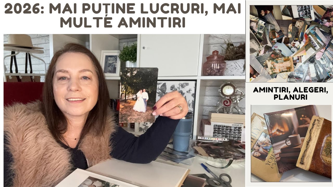 2026: mai puține lucruri, mai multe amintiri