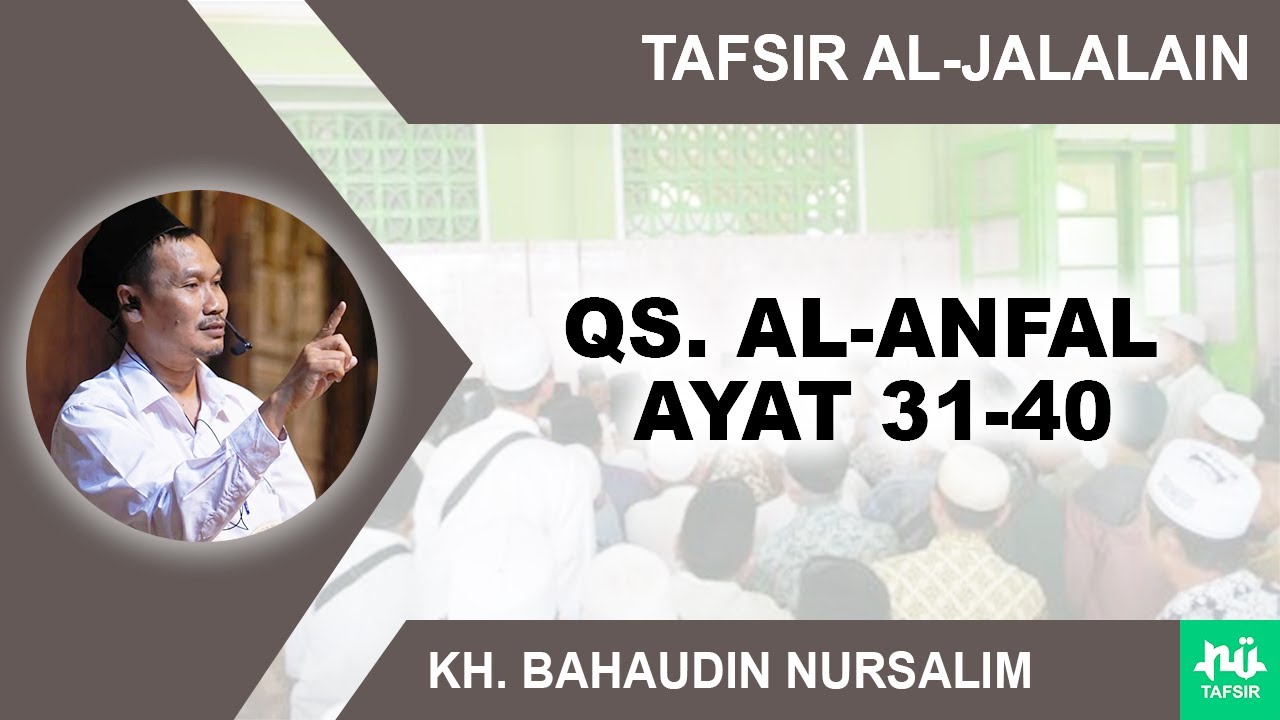 Kajian Tafsir Al-Jalalain Surat Al-Anfal 31-40 | Gus Baha