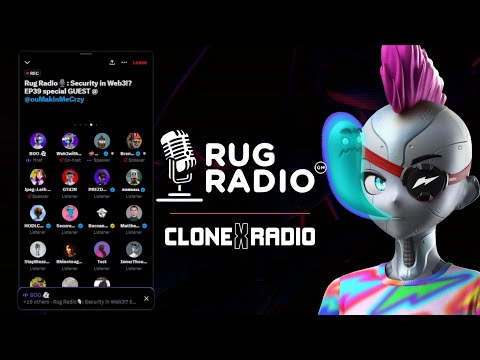 Rug Radio Ep.48 Twitter Spaces Live w/ CloneXRadio