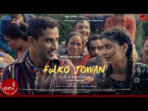 FULKO JOWAN (फुलको जोवन) - Rajan Neupane | New Nepali Song Trailer 2083/2026 | Music Nepal Official