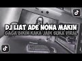 DJ LIAT ADE NONA MAKIN GAGA BIKIN KAKA JADI SUKA TABOLA BALE VIRAL TIKTOK FULL SONG MAMAN FVNDY