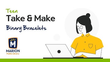 Teen Take & Make - Binary Bracelets