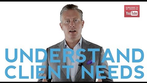 Want To Understand Client Needs ? All You Need To Do Is …