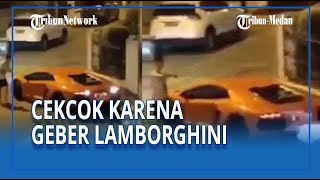 Viral Pemilik Lamborghini Di Medan Gebergeber Hingga Cekcok Dengan Warga Kompleks Perumahan