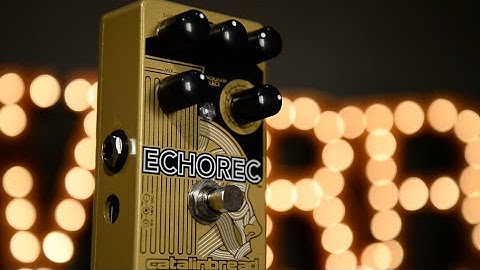 Catalinbread Echorec Demo