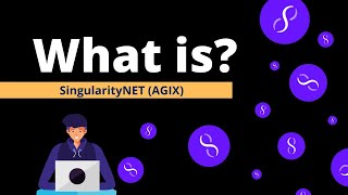 What Is SingularityNET (AGIX)?