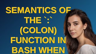 Unix: Semantics of the : (colon) function in Bash when used in a pipe