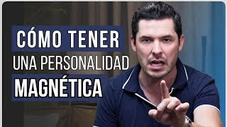 5 TRUCOS DE UNA MUJER MAGNÉTICA Y DE PERSONALIDAD ATRACTIVA | JORGE LOZANO H.