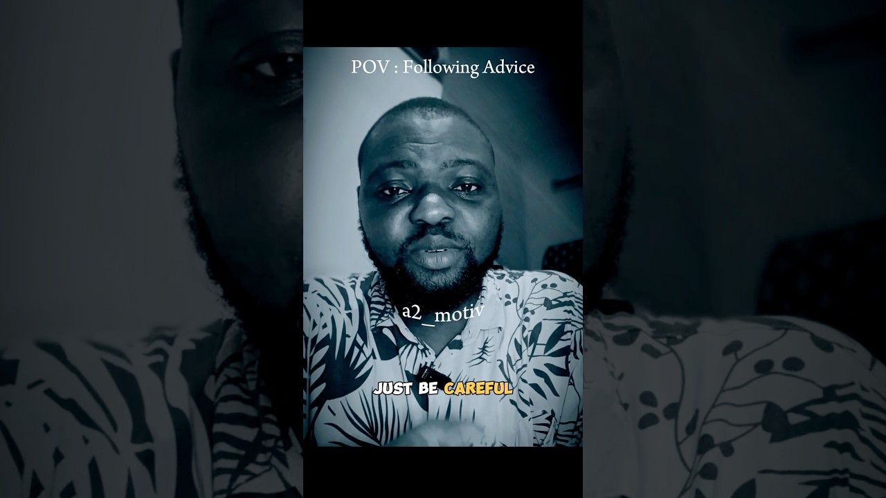 Follow the right advice... 