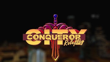 Conqueror City RP [NEW UPDATES]