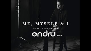 G-Eazy X Bebe Rexha - Me, Myself & I (Endru unofficial remix)