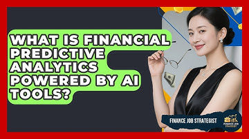 What Is Financial Predictive Analytics Powered By AI Tools? - Finance Job Strategist