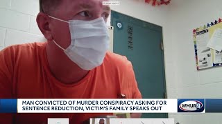 Man convicted of murder conspiracy asks for sentence reduction