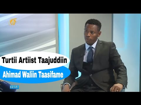 Turtii Artiist Taajuddiin Ahimad Waliin Taasifame