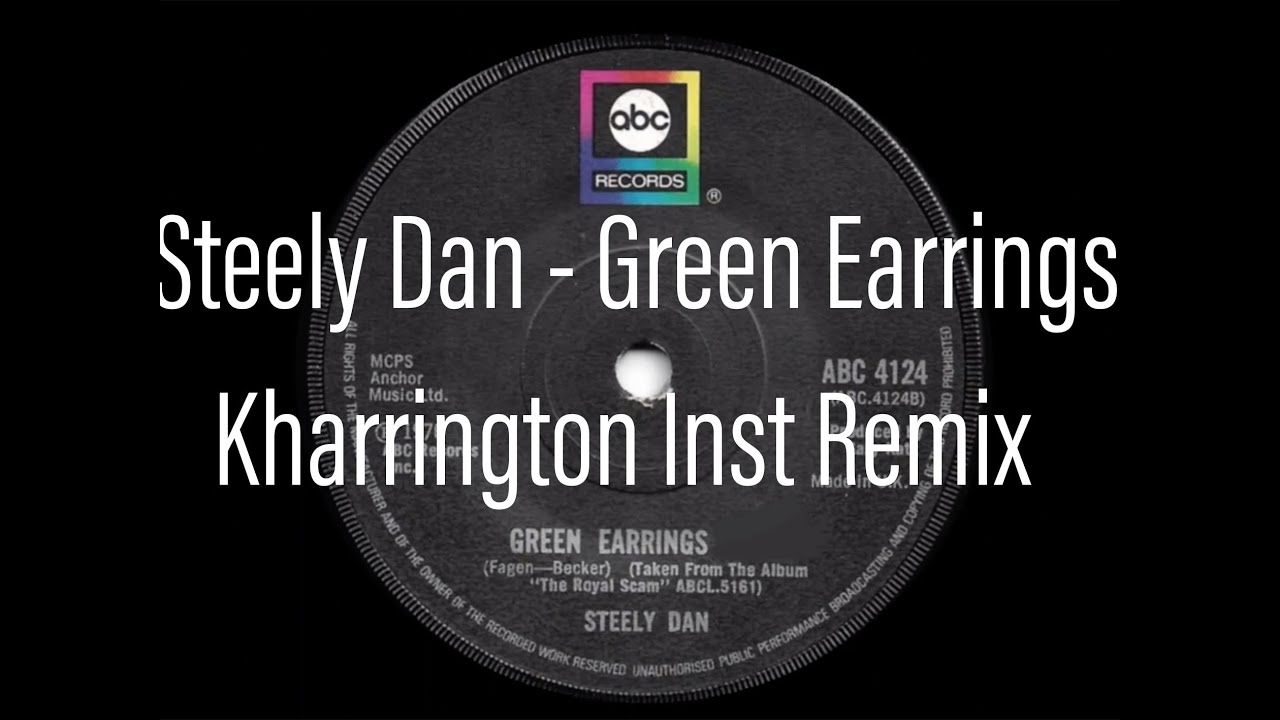Steely Dan Green Earrings Kharrington' Instrumental Remix YouTube