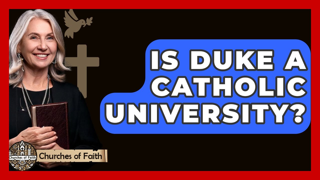 Is Duke A Catholic University? - Churches Of Faith