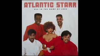 Atlantic Starr – Don't Take Me For Granted