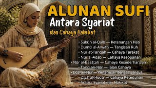 Lagu Sufi Menenangkan Hati 2026  Antara Syariat U0026 Cahaya Hakikat  Sufi Nasheed Spiritual