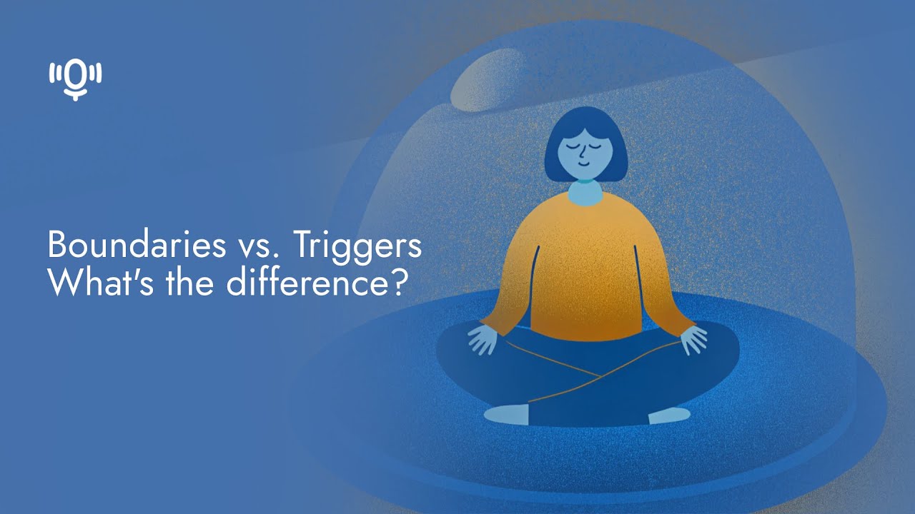 Boundaries vs. Triggers: What's The Difference? - YouTube