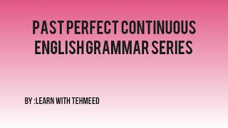 past perfect continuous tense