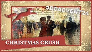Christmas Crush: #ddadvent2024 Story