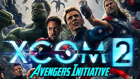 XCOM 2: Avengers Initiative-- Campaign Trailer
