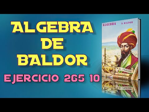 Algebra De Baldor Desde Cero - Ejercicio 265 - 10
