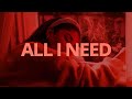 SAFE - All I Need // Lyrics