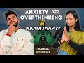 Naam Jaap Se Humne Anxiety, Fear &amp; Overthinking Ko Kaise Handle Kiya😳💪🏼| Our Real Experience🔥