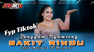 SAKIT RINDU ( NYAMLENG FYP TIKTOK ) DEWARUCI MUSIC OFFICIAL LIVE