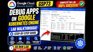 GSP73 – Debug Apps on Google Kubernetes Engine | Google Cloud Skills Boost Lab Walkthrough