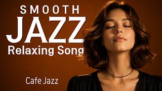 Smooth Jazz | Every Moment with You Was Love ❤️ Soft Female Vocal Jazz 🎷 Cafe Jazz ☕ Lounge Jazz 🌙