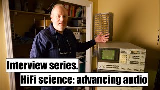Interview series, part two. HiFi science: advancing audio playback