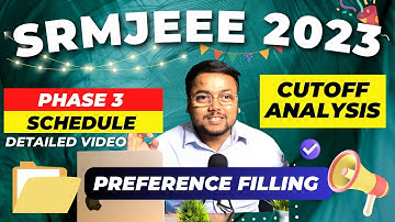 SRMJEEE Phase 3 Cut off 🔥 | SRM Phase 3 Counselling | SRMJEEE Counselling 2023 | SRMJEEE