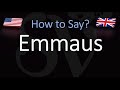 How to Pronounce Emmaus?