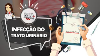 Infecção do trato urinário (ITU) - Aula MR