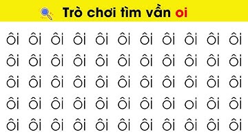 Học Vần OI - Dạy Trẻ Học Vần Qua Trò Chơi Nhanh Thuộc Nhất| Nguyễn Thị Lan Anh