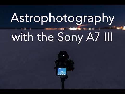 Astrophotography with the Sony A7 III