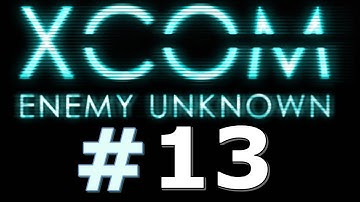 X-com: Enemy Unknown [Part 13] - Left Behind
