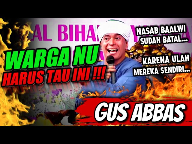 PEDASSS CERAMAH GUS ABBAS BUNTET TERBARU DI DEPAN MUHIBBIN : HARAM MENGAKUI BAALWI CUCUNYA NABI !!! class=