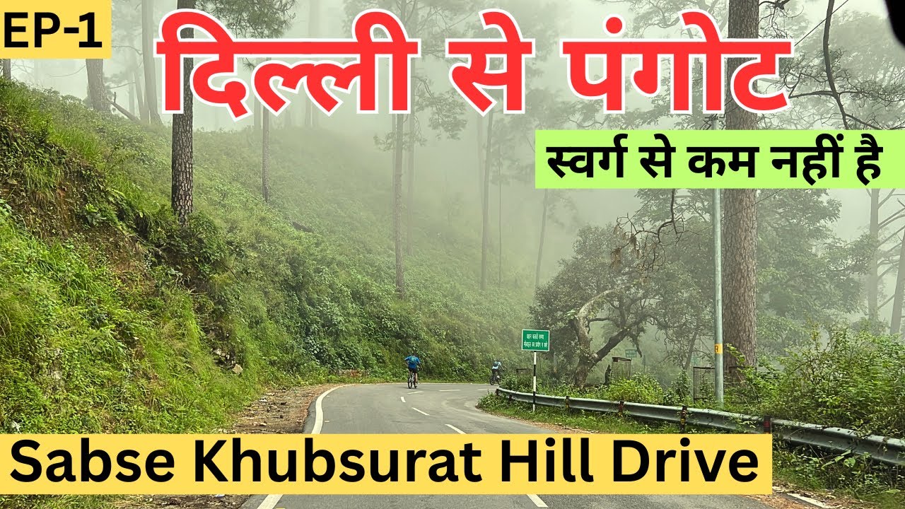 Delhi To Pangot By Road EP-1 | Nainital Se Sirf 15km Door |  दिल्ली से पंगोट | Yatra200